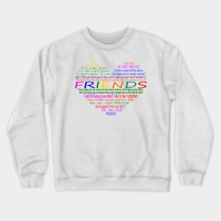 Friends TV Quotes Heart Crewneck Sweatshirt